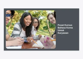 Pusat Kursus Bahasa Korea Untuk Karyawan: Transformasi Karir dan Bisnis Masa Kini