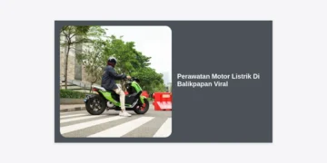 Rahasia Perawatan Motor Listrik Di Balikpapan Viral: Panduan Lengkap Agar Performa Tetap Joss!