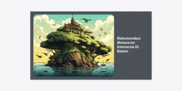 Rekomendasi Metaverse Indonesia di Batam: Panduan Lengkap dan Inovasi Masa Depan