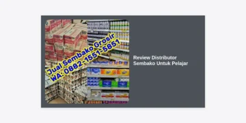 Review Distributor Sembako Untuk Pelajar: Panduan Lengkap Hemat Pengeluaran dan Peluang Bisnis