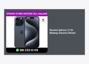 Review iPhone 17 Di Malang Garansi Resmi: Spesifikasi Lengkap & Panduan Pembelian Terbaik