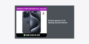 Review iPhone 17 Di Malang Garansi Resmi: Spesifikasi Lengkap & Panduan Pembelian Terbaik