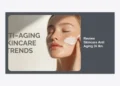 Review Skincare Anti Aging di IKN: Panduan Lengkap & Rekomendasi Terlengkap 2024