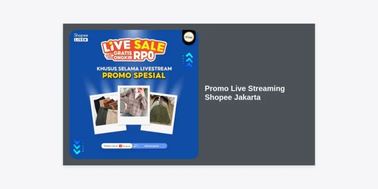 Strategi Ampuh Manfaatkan Promo Live Streaming Shopee Jakarta 2024: Belanja Hemat & Jualan Makin Cuan!