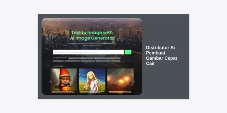 Strategi Menjadi Distributor Ai Pembuat Gambar Cepat Cair: Peluang Emas Bisnis Digital 2024