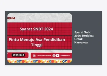 Syarat SNBT 2026 Terdekat Untuk Karyawan: Panduan Lengkap Serta Strategi Lulus
