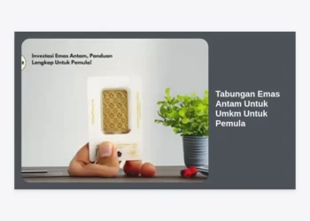 Tabungan Emas Antam Untuk UMKM Untuk Pemula: Panduan Lengkap dan Strategi Investasi 2024