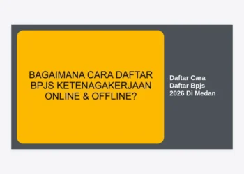 Terbaru! Panduan Lengkap Daftar Cara Daftar Bpjs 2026 Di Medan Secara Online dan Offline