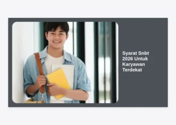 Terlengkap! Syarat SNBT 2026 Untuk Karyawan Terdekat dan Strategi Lolos PTN