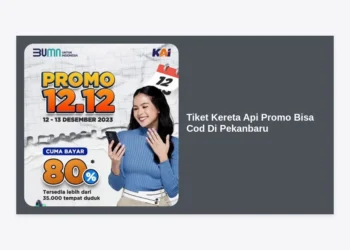 Tiket Kereta Api Promo Bisa Cod Di Pekanbaru: Cara Pesan, Tips Hemat, dan Panduan Lengkap 2024