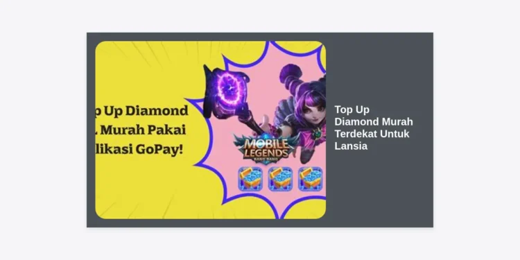Top Up Diamond Murah Terdekat Untuk Lansia: Panduan Lengkap, Aman, dan Praktis 2024