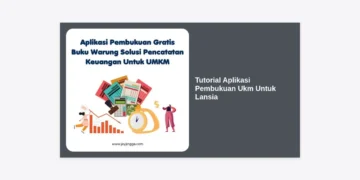Tutorial Aplikasi Pembukuan UKM untuk Lansia: Panduan Lengkap dan Mudah