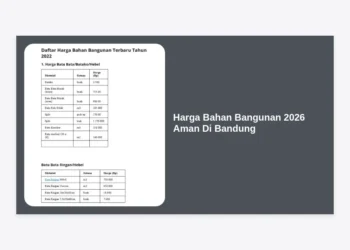 Update Harga Bahan Bangunan 2026 Aman Di Bandung: Panduan Lengkap & Estimasi Biaya