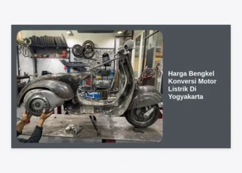 Update Harga Bengkel Konversi Motor Listrik Di Yogyakarta 2024: Biaya, Subsidi, dan Rekomendasi