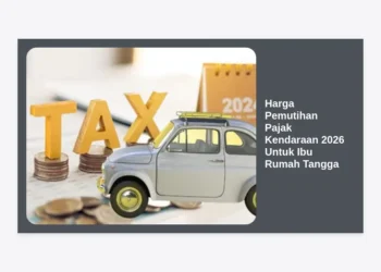 Update Harga Pemutihan Pajak Kendaraan 2026 Untuk Ibu Rumah Tangga: Panduan Hemat & Syarat Lengkap