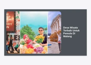 10 Desa Wisata Terbaik Untuk Pemula Di Malang: Panduan Lengkap & Tips Traveling