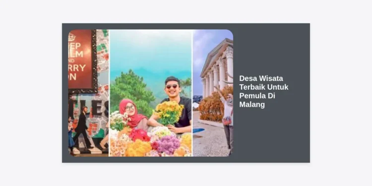 10 Desa Wisata Terbaik Untuk Pemula Di Malang: Panduan Lengkap & Tips Traveling