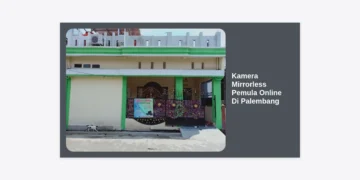 10 Kamera Mirrorless Pemula Online Di Palembang Terbaik: Panduan Lengkap 2024