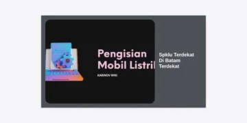 10+ Lokasi SPKLU Terdekat Di Batam Terdekat: Panduan Lengkap Charger Mobil Listrik & Biayanya