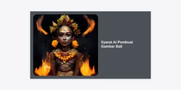 10 Panduan Lengkap Syarat AI Pembuat Gambar Bali untuk Visual Profesional