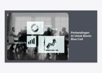 10+ Perbandingan Ai Untuk Bisnis Bisa Cod: Solusi Efektif Kurangi Retur & Kelola Orderan Otomatis