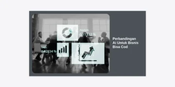 10+ Perbandingan Ai Untuk Bisnis Bisa Cod: Solusi Efektif Kurangi Retur & Kelola Orderan Otomatis