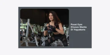 10 Pusat Gym Khusus Wanita Di Yogyakarta Terbaik: Nyaman, Aman, & Terjangkau