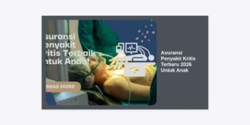 10 Rekomendasi Asuransi Penyakit Kritis Terbaru 2026 Untuk Anak: Perlindungan Optimal di Tengah Inflasi Medis
