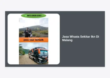 10 Rekomendasi Jasa Wisata Sekitar IKN di Malang Terbaik & Terpercaya 2024