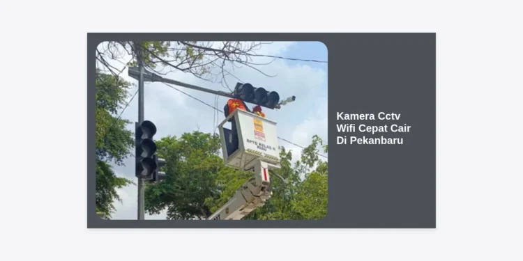 10 Rekomendasi Kamera Cctv Wifi Cepat Cair Di Pekanbaru: Solusi Keamanan Praktis & Cicilan Mudah