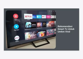 10 Rekomendasi Smart TV Untuk UMKM Viral: Tingkatkan Omzet dengan Tampilan Modern