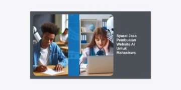 10+ Syarat Jasa Pembuatan Website AI Untuk Mahasiswa: Panduan Lengkap dan Tips Hemat