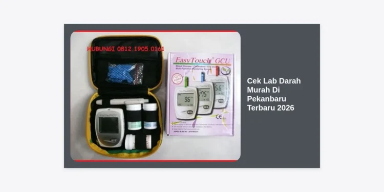 10+ Tempat Cek Lab Darah Murah Di Pekanbaru Terbaru 2026 & Daftar Harga Lengkap