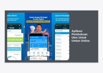12+ Aplikasi Pembukuan UKM Untuk UMKM Online: Panduan Lengkap & Rekomendasi 2024