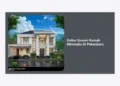 15+ Daftar Desain Rumah Minimalis Di Pekanbaru: Inspirasi Hunian Modern & Nyaman 2024