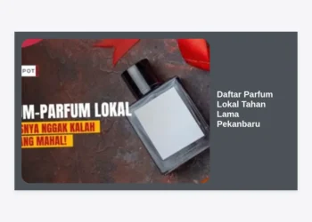 15 Daftar Parfum Lokal Tahan Lama Pekanbaru Terbaik: Tetap Wangi Meski Cuaca Panas Terik