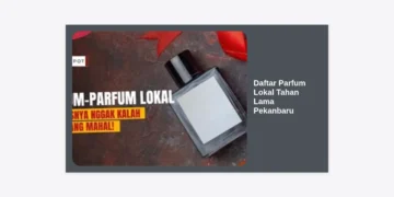 15 Daftar Parfum Lokal Tahan Lama Pekanbaru Terbaik: Tetap Wangi Meski Cuaca Panas Terik