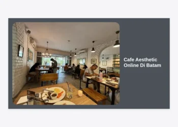 15+ Rekomendasi Cafe Aesthetic Online Di Batam: Panduan Lengkap & Tips Hunting Foto Instagramable