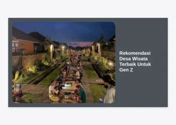15+ Rekomendasi Desa Wisata Terbaik Untuk Gen Z: Healing Aesthetic dan Autentik
