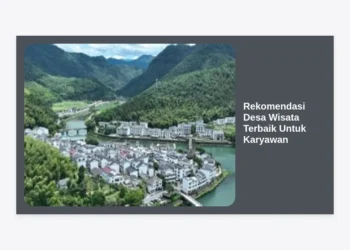 15 Rekomendasi Desa Wisata Terbaik Untuk Karyawan: Solusi Healing & Team Building yang Berkesan