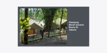 15 Rekomendasi Glamping Murah Garansi Resmi Di Jakarta: Healing Mewah Tanpa Kuras Kantong