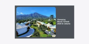 15 Rekomendasi Glamping Murah Terbaik 2026 Di Jakarta Dan Sekitarnya Yang Aesthetic