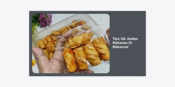 15+ Tips Ide Jualan Makanan di Makassar yang Menjanjikan dan Cepat Laris