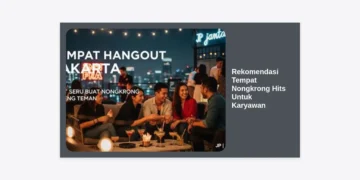 20 Rekomendasi Tempat Nongkrong Hits Untuk Karyawan Agar Work-Life Balance Terjaga
