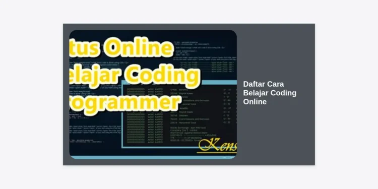 5+ Daftar Cara Belajar Coding Online Paling Efektif untuk Pemula di 2024