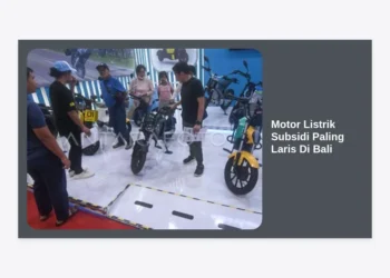 7 Motor Listrik Subsidi Paling Laris di Bali 2024: Review Lengkap & Panduan Pembelian