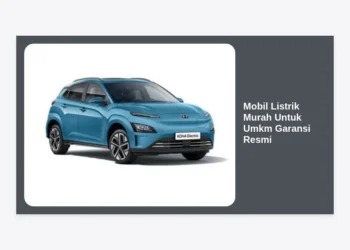 7 Rekomendasi Mobil Listrik Murah Untuk Umkm Garansi Resmi Terbaik 2024