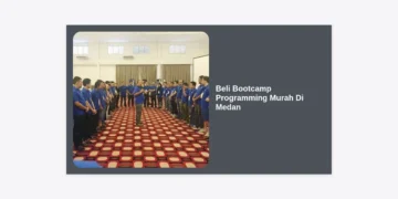 7 Tips Beli Bootcamp Programming Murah Di Medan Untuk Karier IT Cepat Melejit