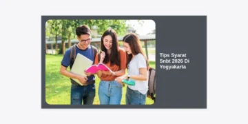 7+ Tips & Syarat SNBT 2026 di Yogyakarta: Panduan Lolos PTN Impian