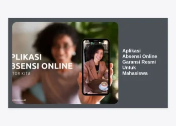 Aplikasi Absensi Online Garansi Resmi Untuk Mahasiswa: Solusi Efisiensi & Integritas Kampus Modern